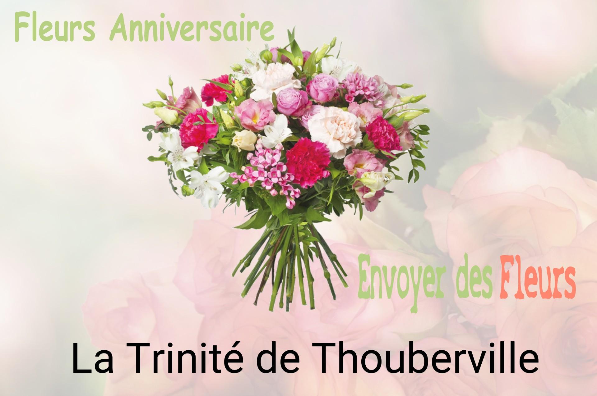 Bouquet de fleurs d’anniversaire livré à La Trinité-de-Thouberville