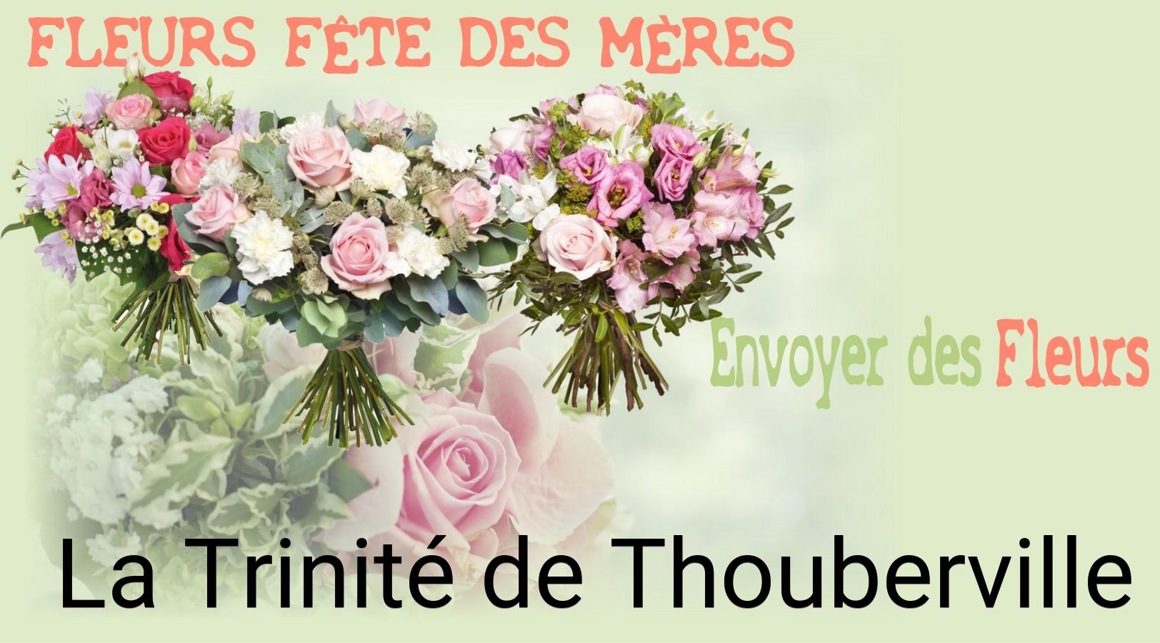 Bouquet de Fête des Mères livré à La Trinité-de-Thouberville